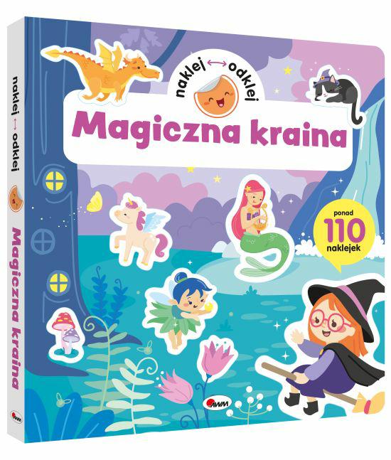 Okładka 3D książki z naklejkami wielokrotnego użytku pt. Magiczna kraina z serii Naklej, odklej przedstawiająca magiczne postaci w zaczarowanym lesie