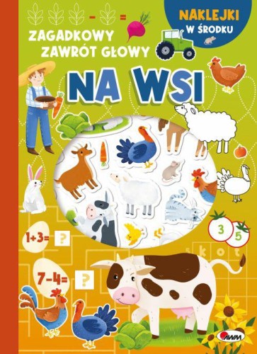 Okładka książki z naklejkami Zagadkowy zawrót głowy. Na wsi; z widocznymi wypukłymi naklejkami przedstawiająca różne zwierzęta m.in. krowę, królika, kurę