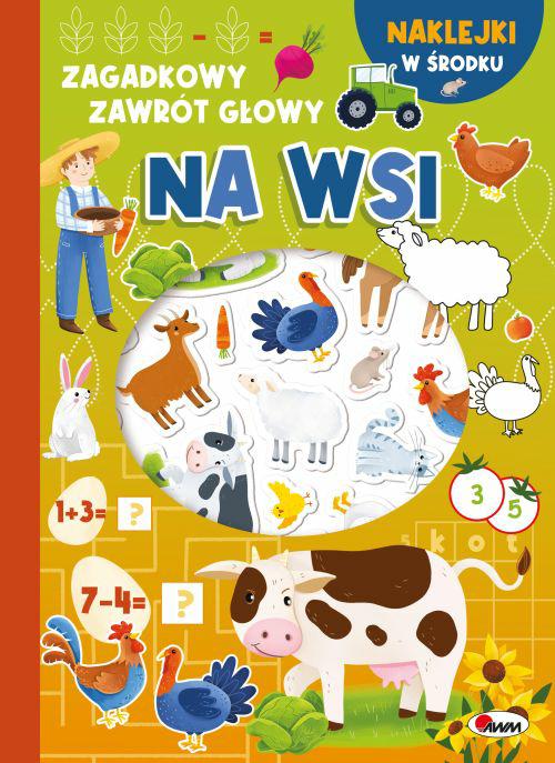 Okładka książki z naklejkami Zagadkowy zawrót głowy. Na wsi; z widocznymi wypukłymi naklejkami przedstawiająca różne zwierzęta m.in. krowę, królika, kurę