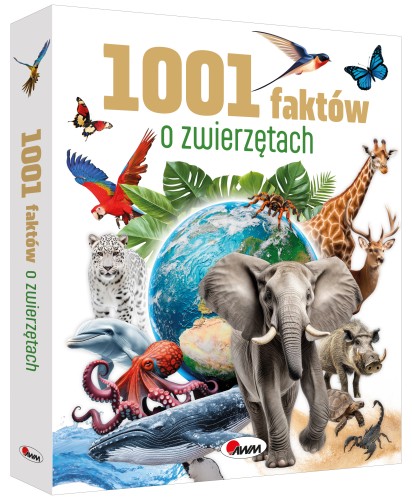 Okładka 3D książki pt. 1001 faktów o zwierzętach przedstawiająca kulę ziemską oraz różne dzikie zwierzęta
